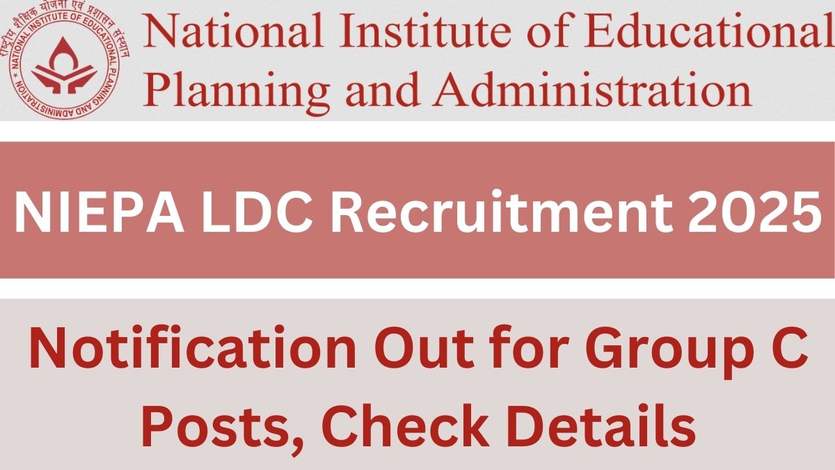 NIEPA LDC Recruitment 2025: Notification Out for Group C Posts, Check Details